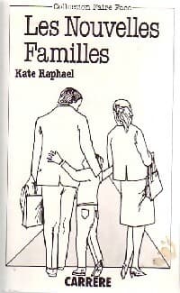 Les nouvelles familles - Kate Raphael