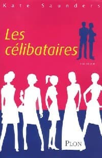 Les célibataires - Kate Saunders
