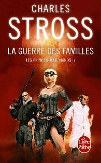 Les princes-marchands Tome IV : La guerre des familles - Charles Stross