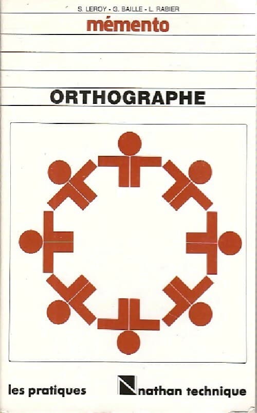 Orthographe. Mémento lycées professionnels - S. Leroy