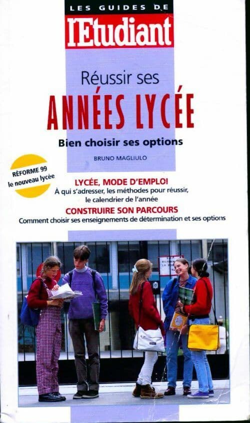 Réussir ses années lycée. Bien choisir ses options - Bruno Magliulo