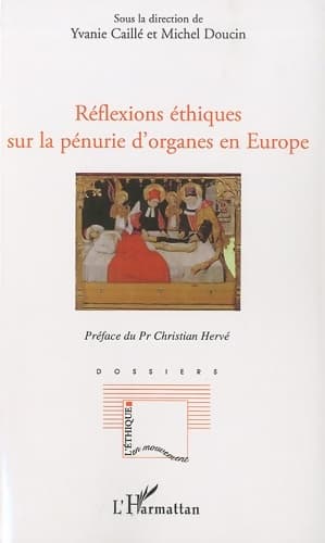 Réflexions éthiques sur la pénurie d'organes en Europe - Yvanie Caille